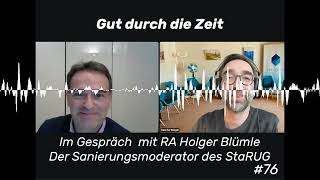 #76 - Der Sanierungsmoderator des StaRUG - Im Gespräch mit RA Holger Blümle