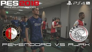PES 2018 (PS4 Pro) Feyenoord v Ajax EREDIVISIE 22/10/2017 PREDICTION 1080P 60FPS