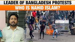 Bangladesh: Who is Nahid Islam? Leader of Bangladesh Protests Against Sheikh Hasin | News9