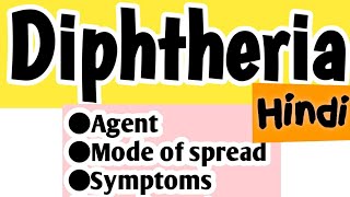 Diphtheria | Explained in Hindi |Causative agent,Pathogenesis, Symptoms | Treatment |Notes for exam|