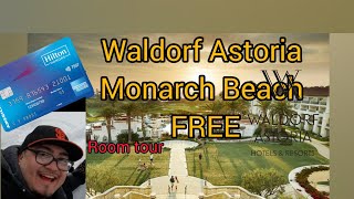 Waldorf Astoria Monarch Beach at Dana Point. AmEx Aspire credit card + points stay. Room review.