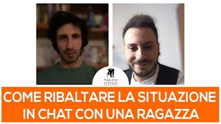 Come ribaltare la situazione in chat con una ragazza