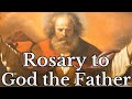 Rosary to God the Father / The Daily Chaplet to God Our Father