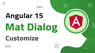 28) Mat Dialog Customize in Angular 15 | angular material | angular 15 tutorial