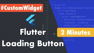 Create Flutter Loading Button Widget In 2 Minutes