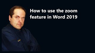 How to use the zoom feature in Word 2019