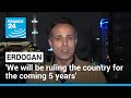 Erdogan wins reelection: 'We will be ruling the country for the coming 5 years' • FRANCE 24