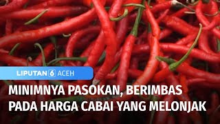 Harga Cabai dan Bawang Masih Mahal Akibat Minim Pasokan | Liputan 6 Aceh