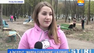 AICI ORHEI A ÎNCEPUT “MAREA CURĂȚENIE” LA ORHEI 21 04 2016