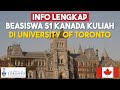 Info Lengkap Beasiswa FULL S1 Kanada Kuliah di University of Toronto