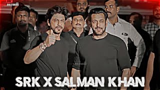 SALMAN KHAN & SHAHRUKH KHAN | Srk Edit | Salman Khan Edit | Friendship Status