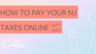 How to Pay Your New Jersey Estimated Taxes Online (Quarterly Taxes)
