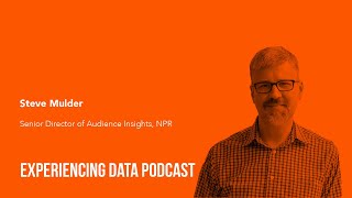 060 - How NPR Uses Data to Drive Editorial Decisions in the Newsroom with Steve Mulder