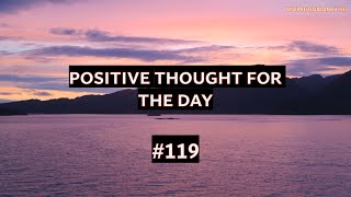 Start your New Year 2022 Right with MORNING MOTIVATION and Positivity! Positive Thought for Day 119