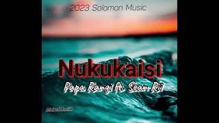 Nukukaisi (2023) Papa Rangi ft. Sean Rii #Malyef_21Four