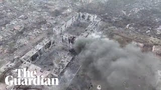 Drone video released by Ukraine shows Bakhmut in ruins