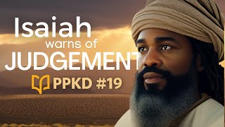 Isaiah warns a wayward Judah -- BSF PPKD #19