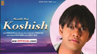 Koshish || Moulik Raj || Lyrical Video || Latest Hindi Bollywood Song 2022 || Official Natraj Music