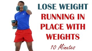 Lose Weight Running In Place with Weights/ 10 Minute Workout 🔥 150 Calories 🔥