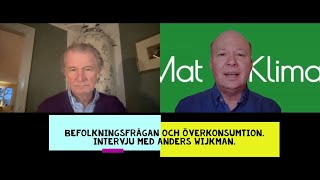 Befolkningsfrågan och överkonsumtion. Anders Wijkman, Population Matters Sweden.