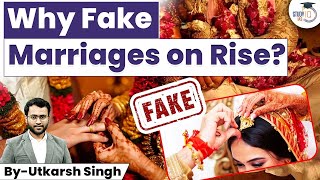 Why Are Fake Marriages Increasing? | Causes \u0026 Impact | Anthropological Perspective Explained | SIQ