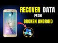 Recover Data from a Broken Screen Android Phone | Restore Files From Broken Samsung & Other Devices