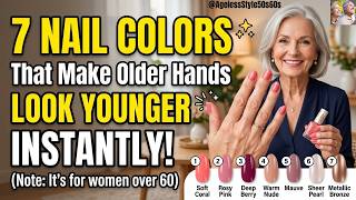 7 Nail Colors That Make Older Hands Look Younger Instantly