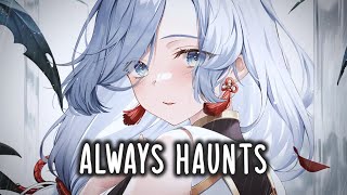 Nightcore - Always Haunts (Lyrics)