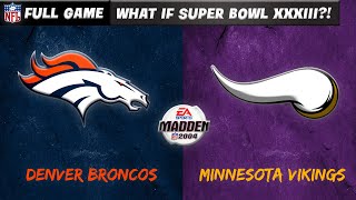 Madden NFL 2004 Historic Teams - 1998 Denver Broncos vs. 1998 Minnesota Vikings | Super Bowl XXXIII