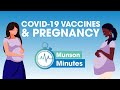 COVID-19 Vaccines and Pregnancy | Munson Minutes