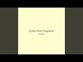 Ember River Fragments
