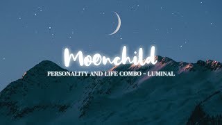 {DETAILED}❝Moonchild.°// Personality \u0026 Life Combo [sᴜʙʟɪᴍɪɴᴀʟ]༊*·