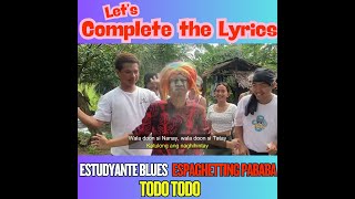 Walang Takas sa todo todo haha,, Complete the Lyrics Challenge