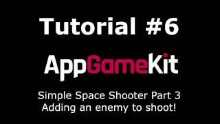 AppGameKit Tutorial #06 - Making a simple Shooter Game Part 3