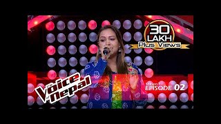 The Voice of Nepal - S1 E02 (Blind Audition)