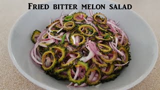 Fried bitter melon salad | Fried bitter gourd salad | Karawila sambol | Ampalaya salad