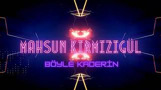 Mahsun Kırmızıgül - Böyle Kaderin