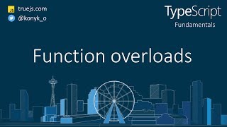 TypeScript tutorial: Function Overloads