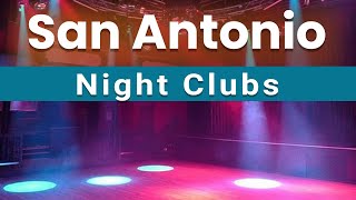 Top 5 Best Night Clubs to Visit in San Antonio, Texas | USA - English