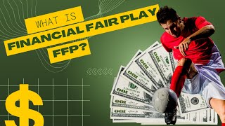 What is Financial Fair Play in 2 mins? | FFP Explained!