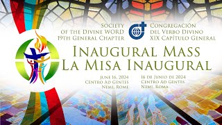 The 19th General Chapter's Inaugural Mass - La Misa Inaugural del 19º Capítulo General