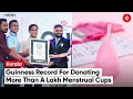 'Cup Of Life' Creates Guinness World Record, Donated One Lakh And One Menstrual Cups