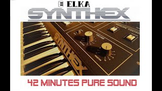 ELKA SYNTHEX - 42 minutes pure analog sound - no talking