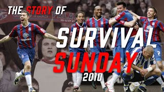 The Story of Survival Sunday | Crystal Palace 2010