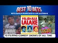 Top 10 Filipino Comedy Shows of All Time | Best 10 Bets