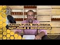 Apicoltura Biologica, Naturale e Biodinamica