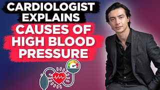 Cardiologist explains Causes of High Blood Pressure