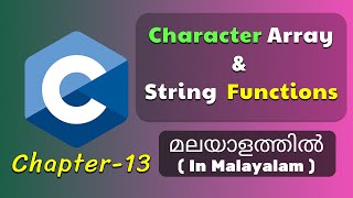 Character Array & String | Basics Of C Programming - 13 | C Tutorial in Malayalam
