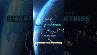 Top 10 Smartest Countries In The world...#shorts #top10 #countries #world #smartest #futuristic