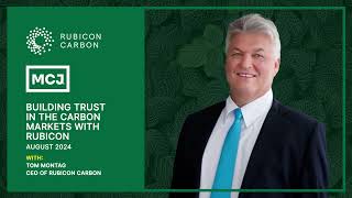 Time Value of Climate Action - Building Trust In The Carbon Markets, Rubicon Carbon's CEO Tom Montag